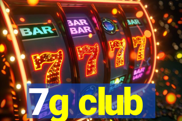 7g club